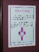 VOTIVE CANDLES: Candles offered in fulfillment of a promise to remember those we love and who have died or who are ill. Light a candle and place it in the tray in memory of the person or persons for whom you are praying and remembering.